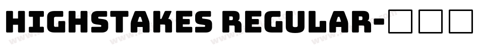 Highstakes Regular字体转换